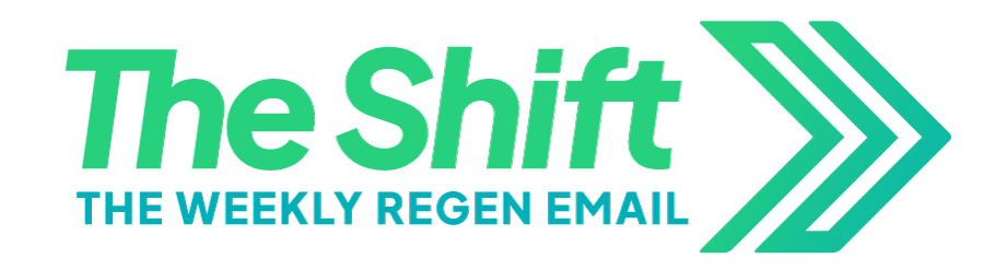 The Shift | Weekly Regeneration Email